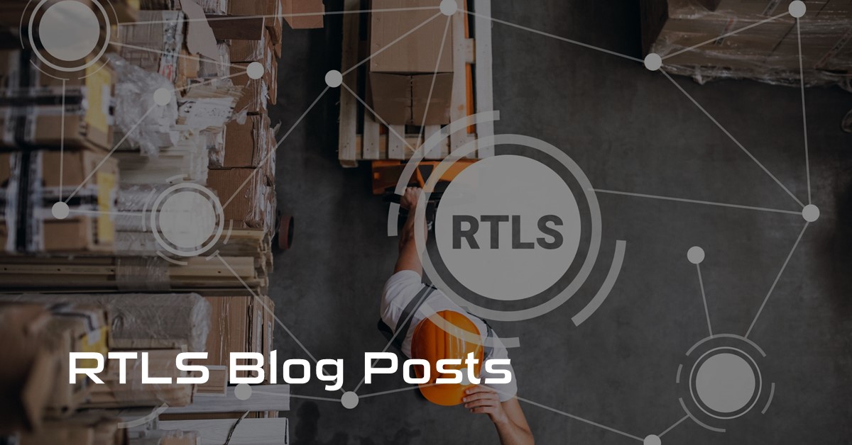 RTLS Blog Posts