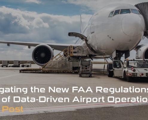Navigating the New FAA Regulations - The Rise of Data-Driven Airport Operations