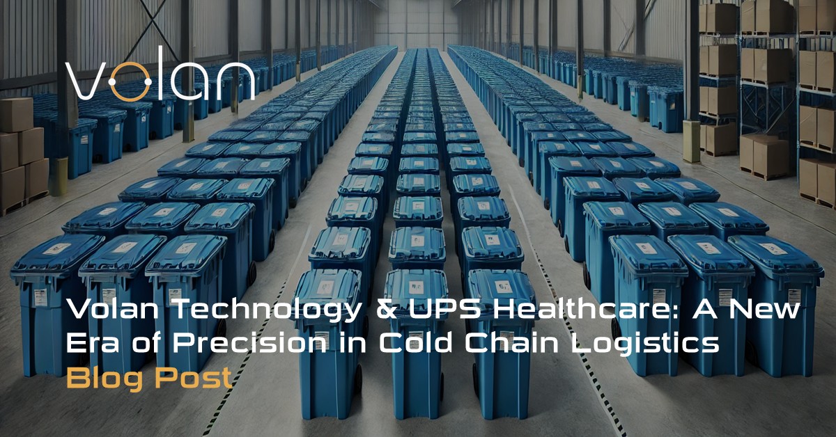 Volan Technology & UPS Healthcare A New Era of Precision in Cold Chain Logistics